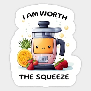 Fruit Juicer I Am Worth The Squeeze Funny Health Novelty Sticker